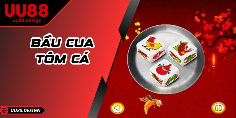 Bầu Cua Tôm Cá