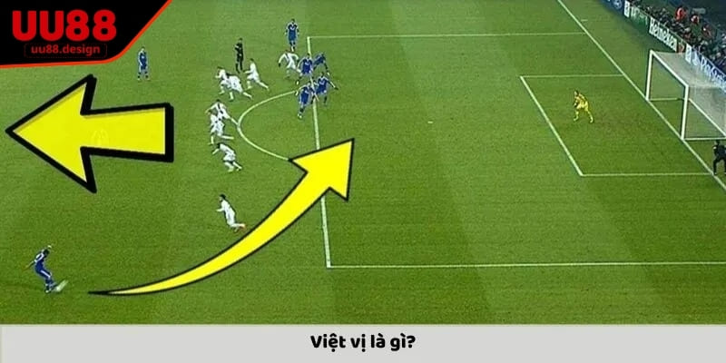 Tổng quan về việt vị và kèo việt vị
